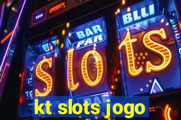 kt slots jogo